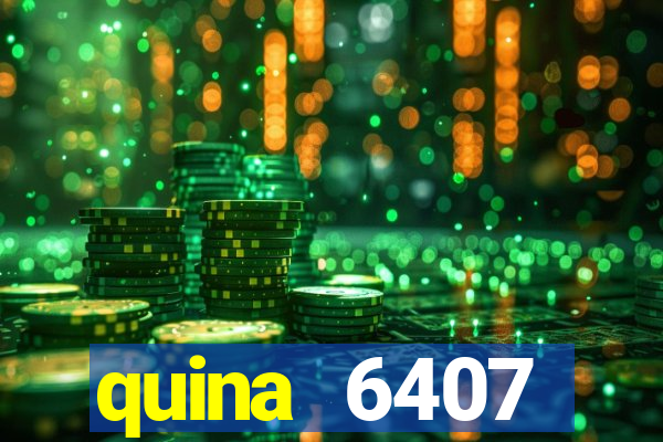 quina 6407 resultado de hoje